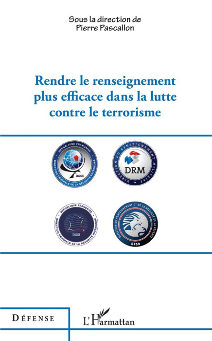 Emprunter Rendre le renseignement plus efficace dans la lutte contre le terrorisme livre