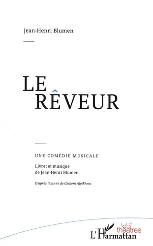 Emprunter Le rêveur. Une comédie musicale livre