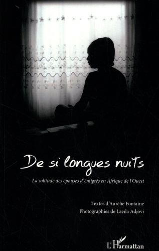 Emprunter De si longues nuits. La solitude des épouses d'émigrés en Afrique de l'Ouest livre