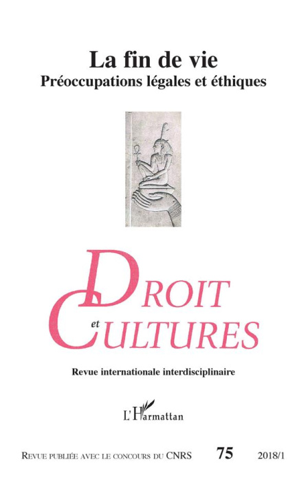 Emprunter Droit et cultures N° 75-2018/1 : La fin de vie. Préoccupations légales et éthiques livre