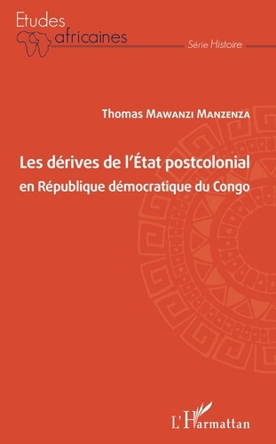Emprunter Les dérives de l'Etat postcolonial en République démocratique du Congo livre