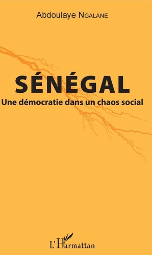 Emprunter Sénégal. Une démocratie dans un chaos social livre