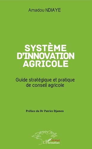Emprunter Système d'innovation agricole. Guide stratégique et pratique de conseil agricole livre
