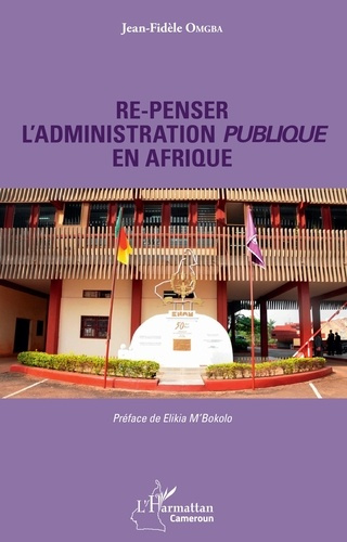 Emprunter Re-penser l'administration publique en Afrique livre