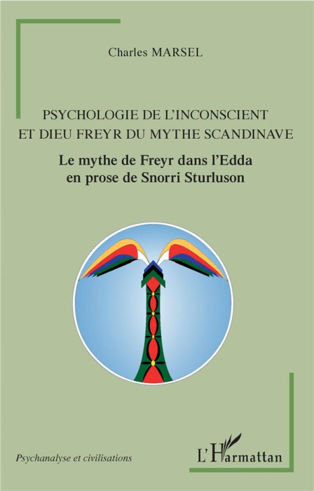 Emprunter Psychologie de l'inconscient et dieu Freyr du mythe scandinave. Le mythe de Freyr dans l'Edda en pro livre