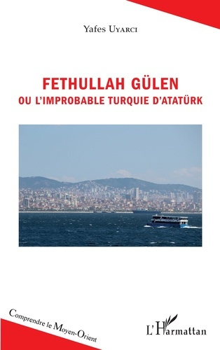 Emprunter Fethullah Gülen ou l'improbable Turquie d'Atatürk livre