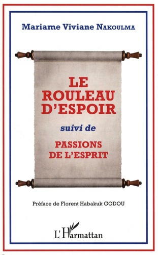 Emprunter Le rouleau d'espoir. Suivi de Passions de l'esprit livre