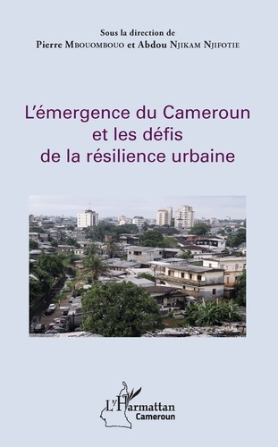 Emprunter L'émergence du Cameroun et les défis de la résilience urbaine livre