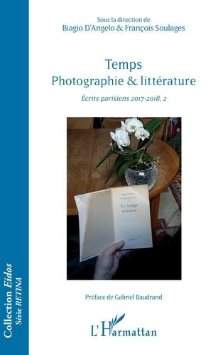 Emprunter Temps. Photographie & littérature. Ecrits parisiens 2017-2018, 2 livre