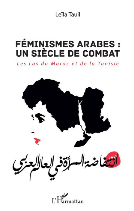 Emprunter Féminismes arabes : un siècle de combat. Les cas du Maroc et de la Tunisie livre