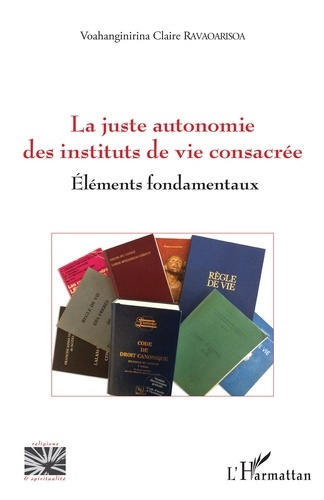 Emprunter La juste autonomie des instituts de vie consacrée livre