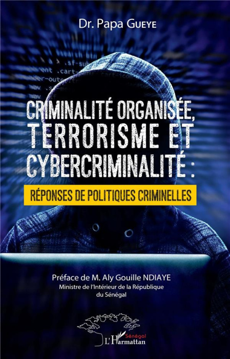 Emprunter Criminalité organisée, terrorisme et cybercriminalité. Réponses de politiques criminelles livre