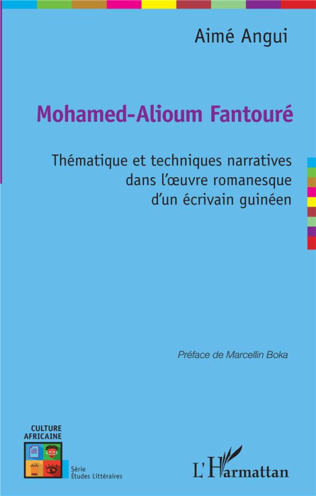 Emprunter Mohamed-Alioum Fantouré . Thématique et techniques narratives dans l'oeuvre romanesque d'un écrivain livre