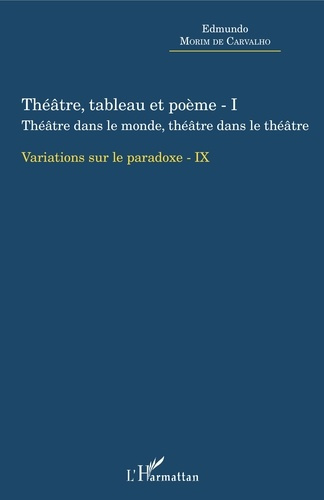 Emprunter Variations sur le paradoxe 9. Théâtre, tableau et poème - Tome 1, Théâtre dans le monde, théâtre dan livre