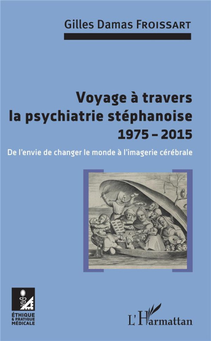 Emprunter Voyage à travers la psychiatrie stéphanoise 1975-2015. De l'envie de changer le monde à l'imagerie c livre