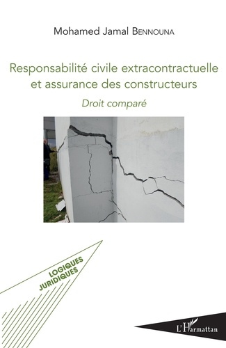 Emprunter Responsabilité civile extracontractuelle et assurance des constructeurs. Droit comparé livre