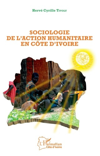 Emprunter Sociologie de l'action humanitaire en Côte d'Ivoire livre