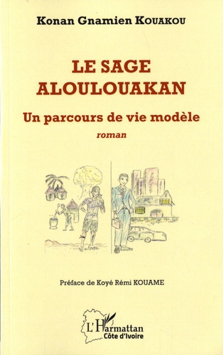 Emprunter Le sage aloulouakan. Un parcours de vie modèle livre