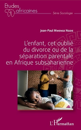 Emprunter L'enfant, cet oublié du divorce ou de la séparation parentale en Afrique subsaharienne livre