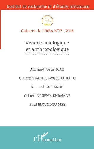 Emprunter Cahiers de l'IREA N° 17/2018 : Vision sociologique et anthropologique livre