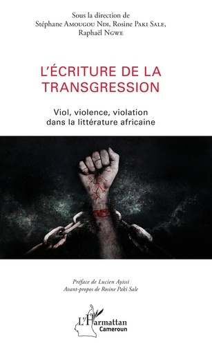 Emprunter L'écriture de la transgression. Viol, violence, violation dans la littérature africaine livre