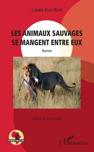 Emprunter Les animaux sauvages se mangent entre eux livre