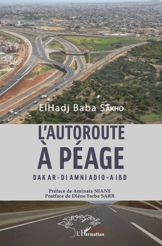 Emprunter L'autoroute à péage. Dakar - Diamniadio - Aibd livre