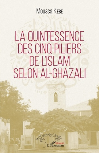 Emprunter La quintessence des cinq piliers de l'islam selon al-Ghazali livre
