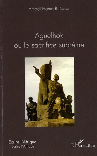 Emprunter Aguelhok ou le sacrifice suprême livre