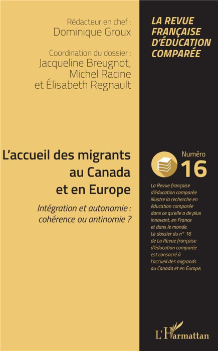 Emprunter Raisons, comparaisons, éducations N° 16, mai 2018 : L'accueil des migrants au Canada et en Europe. I livre