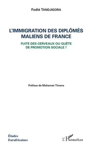 Emprunter L'immigration des diplômés maliens de France. Fuite des cerveaux ou quête de promotion sociale ? livre