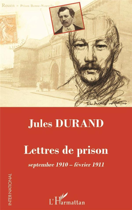 Emprunter Jules Durand. Lettres de prison (septembre 1910-février 1911) livre