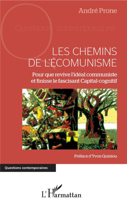 Emprunter Les Chemins de l'écomunisme. Pour que revive l'idéal communiste et finisse le fascinant Capital-cogn livre