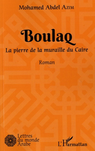 Emprunter Boulaq. La pierre de la muraille du Caire livre