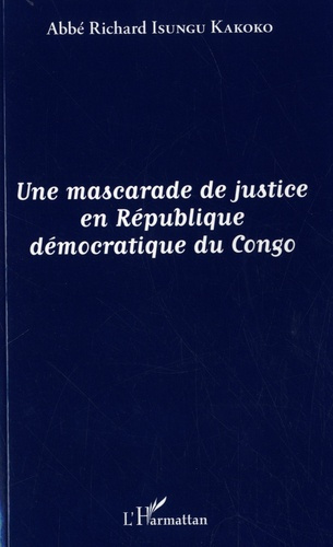 Emprunter Une mascarade de justice en République démocratique du Congo livre