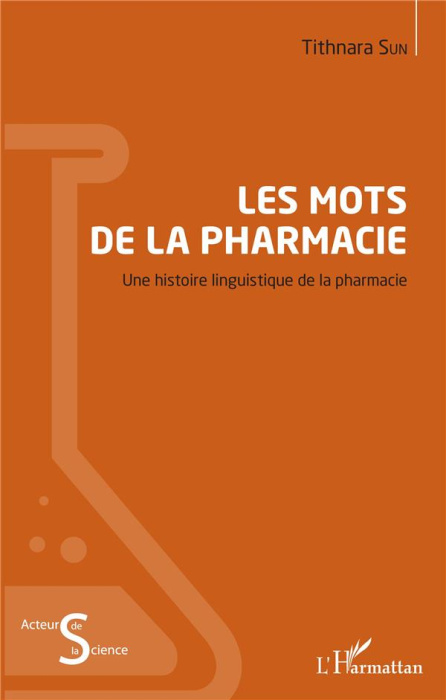 Emprunter Les mots de la pharmacie. Une histoire linguistique de la pharmacie livre