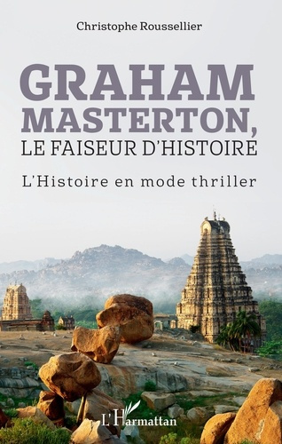 Emprunter Graham Masterton, le faiseur d'Histoire. L'Histoire en mode thriller livre