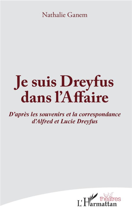 Emprunter Je suis Dreyfus dans l'affaire. D'après les souvenirs et la correspondance d'Alfred et Lucie Dreyfus livre