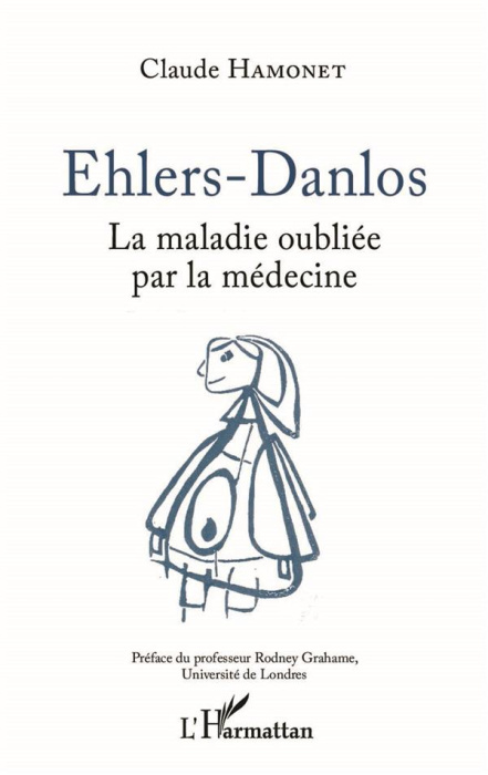 Emprunter Ehlers-Danlos. La maladie oubliée par la médecine, 2e édition revue et augmentée livre