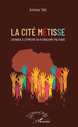 Emprunter La cité métisse. L'afrique à l'épreuve du pluralisme politique livre