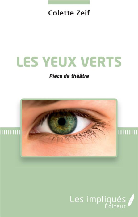 Emprunter Les yeux verts. Pièce de théâtre livre