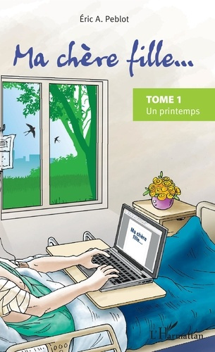 Emprunter Ma chère fille... Tome 1 : Un printemps livre