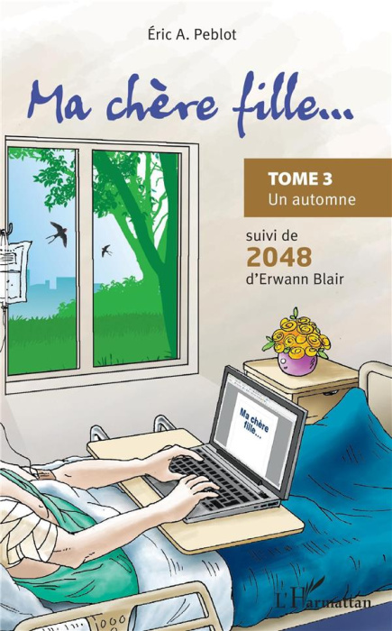 Emprunter Ma chère fille... Tome 3 : Un automne. Suivi de 2048 livre