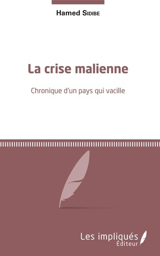 Emprunter La crise malienne. Chronique d'un pays qui vacille livre