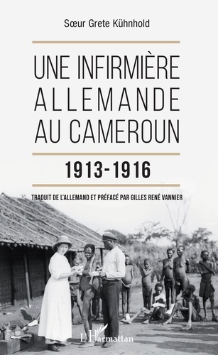 Emprunter Une infirmière allemande au Cameroun 1913-1916 livre