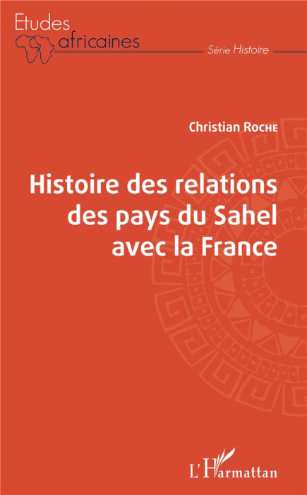 Emprunter Histoire des relations des pays du Sahel avec la France livre