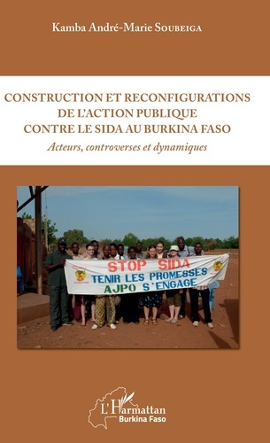 Emprunter Construction et reconfigurations de l'action publique contre le sida au Burkina Faso. Acteurs, contr livre