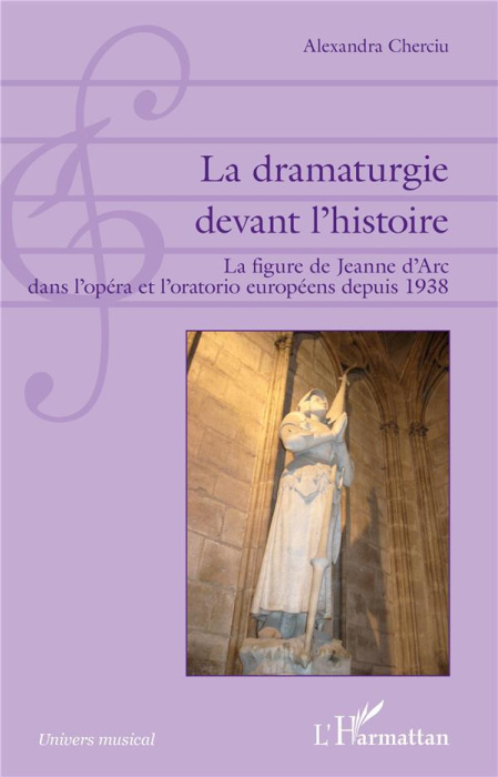 Emprunter La dramaturgie devant l'histoire. La figure de Jeanne d'Arc dans l'opéra et l'oratorio européens dep livre