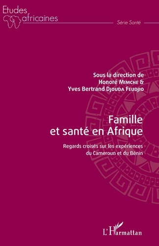 Emprunter Famille et santé en Afrique. Regards croisés sur les expériences du Cameroun et du Bénin livre