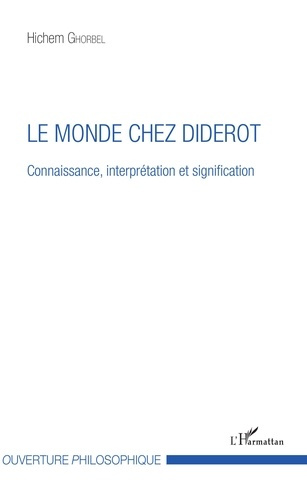 Emprunter Le monde chez Diderot. Connaissance, interprétation et signification livre
